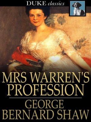 Mrs. Warren's Profession by George Bernard Shaw · OverDrive: Free ...