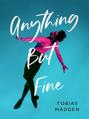 Anything But Fine by Tobias Madden · OverDrive: ebooks, audiobooks, and  more for libraries and schools