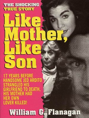 Like Mother, Like Son by William Flanagan · OverDrive: ebooks ...