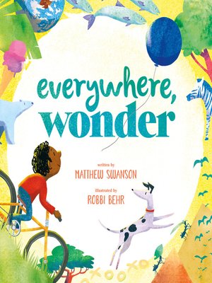 Everywhere, Wonder by Matthew Swanson · OverDrive: ebooks, audiobooks ...