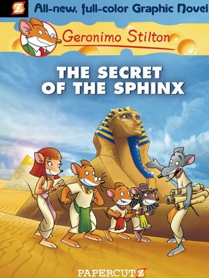 The Secret Of The Sphinx By Geronimo Stilton Overdrive Ebooks Audiobooks And More For Libraries And Schools