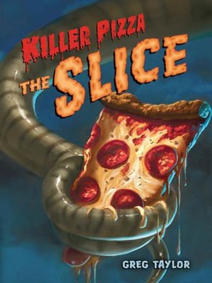 Killer Pizza By Greg Taylor Overdrive Ebooks Audiobooks And Videos For Libraries And Schools