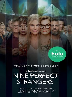 Nine Perfect Strangers By Liane Moriarty Overdrive Ebooks Audiobooks And Videos For Libraries And Schools