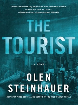 the tourist by olen steinhauer the tourist by olen steinhauer