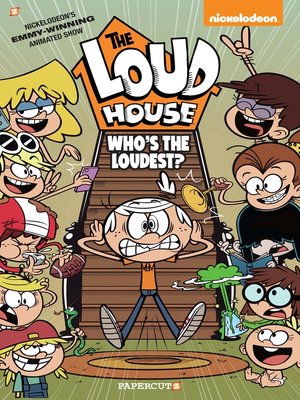 Who's the Loudest? by The Loud House Creative Team · OverDrive: Free ...