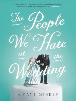 The People We Hate at the Wedding by Grant Ginder