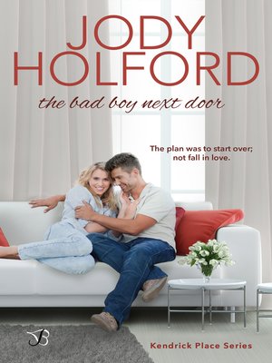 The Bad Boy Next Door By Jody Holford Overdrive Rakuten