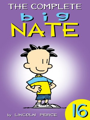 The Complete Big Nate (2015), Issue 16 by Lincoln Peirce · OverDrive ...