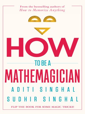 How to Be a Mathemagician by Aditi Singhal · OverDrive: Free ebooks ...