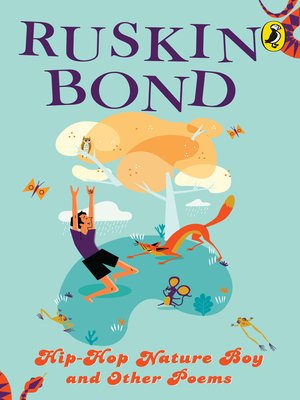 Hip-Hop Nature Boy and Other Poems by Ruskin Bond · OverDrive: ebooks,  audiobooks, and more for libraries and schools