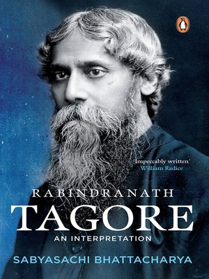 Rabindranath Tagore By Sabyasachi Bhattacharya · Overdrive: Ebooks 