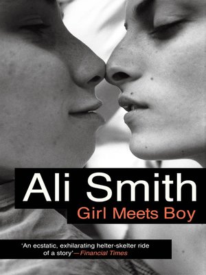 Girl Meets Boy By Ali Smith Overdrive Ebooks Audiobooks And Videos For Libraries And Schools