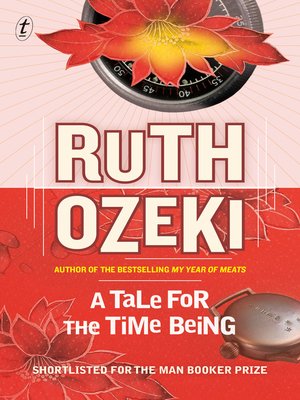 eBook - A Tale for the Time Being by Ruth Ozeki · OverDrive: Free ...