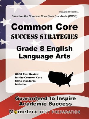 Common Core Success Strategies Grade 8 English Language Arts Study ...