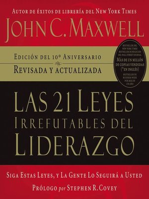 Las 21 leyes irrefutables del liderazgo by John C. Maxwell · OverDrive ...