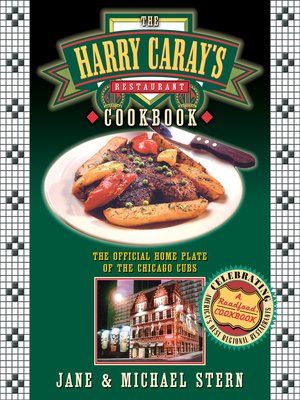 the harry caray s restaurant cookbook by jane stern a overdrive cover image
