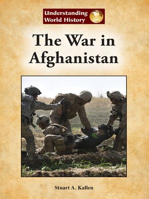 The War in Afghanistan by Stuart A. Kallen · OverDrive: Free ebooks ...