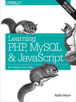 Learning PHP, MySQL & JavaScript by Robin Nixon · OverDrive: Free ...