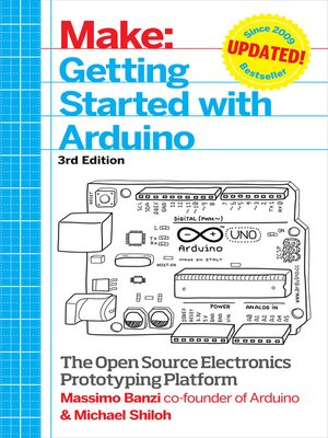Getting Started with Arduino by Massimo Banzi · OverDrive: Free ebooks ...