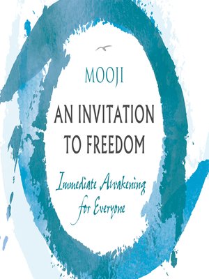 An Invitation To Freedom By Mooji Overdrive Ebooks Audiobooks And More For Libraries And Schools