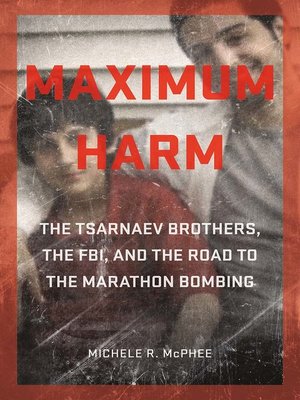 Maximum Harm by Michele R. McPhee
