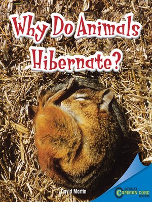 Why Do Animals Hibernate? by David Martin · OverDrive: Free ebooks ...