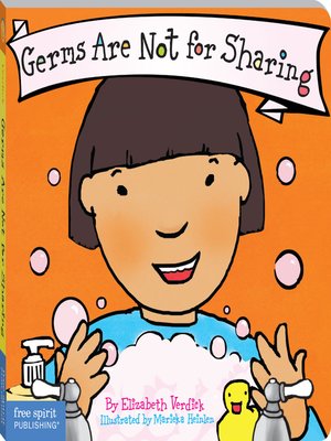Germs Are Not for Sharing by Elizabeth Verdick · OverDrive: ebooks ...