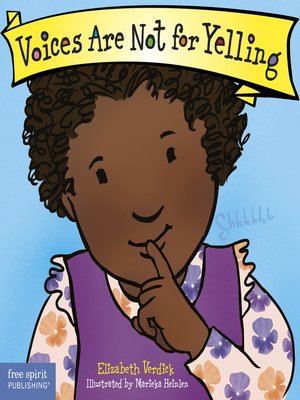 Voices Are Not for Yelling by Elizabeth Verdick · OverDrive: ebooks ...