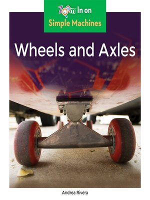 Wheels And Axles By Andrea Rivera Overdrive Rakuten - 