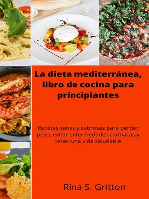 La dieta mediterránea, libro de cocina para principiantes - The Ohio  Digital Library - OverDrive