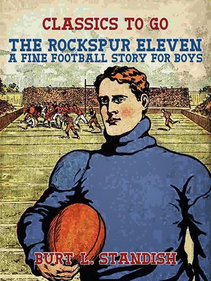 The Rockspur Eleven By Burt L. Standish · Overdrive: Free Ebooks 