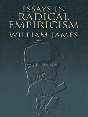 Essays in Radical Empiricism eBook by William James - EPUB Book