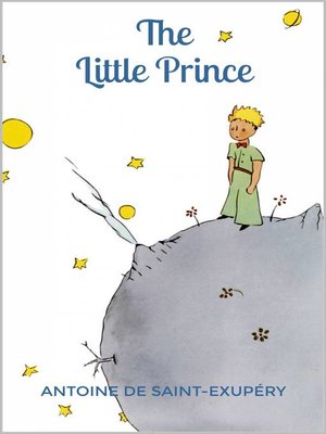 The Little Prince by Antoine de Saint-Exupéry · OverDrive: ebooks ...