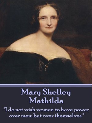 Mathilda by Mary Shelley · OverDrive: ebooks, audiobooks, and more for ...