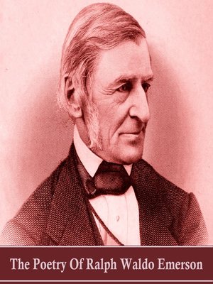 The Poetry of Ralph Waldo Emerson by Ralph Waldo Emerson · OverDrive ...