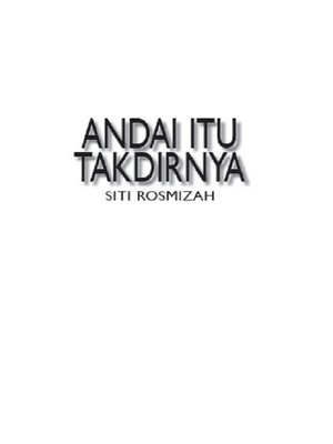 Andai Itu Takdirnya By Siti Rosmizah Semail Overdrive Ebooks Audiobooks And Videos For Libraries And Schools