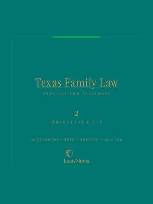 Texas Family Law Practice and Procedure by Judge John D Montgomery