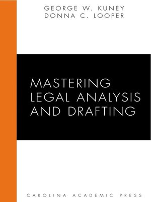 Cover by Mastering Legal Analysis and Drafting by George W. Kuney and Donna C. Looper