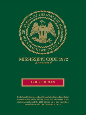 Mississippi Court Rules Annotated by Publisher #39 s Editorial Staff