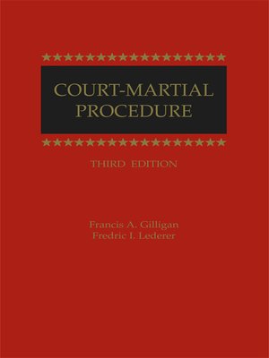 Court Martial Procedure by Francis A Gilligan · OverDrive: ebooks