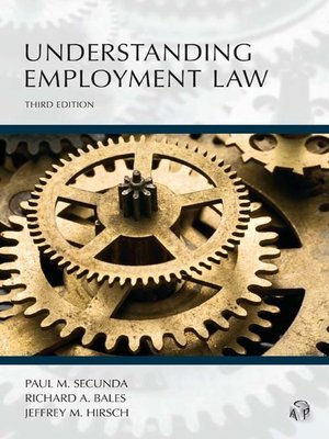 Cover of  Understanding Employment Law by Richard A. Bales, Paul M. Secunda and Jeffrey M. Hirsch