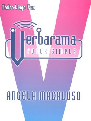 Verbarama futur simple by Angela Macaluso · OverDrive: Free ebooks ...