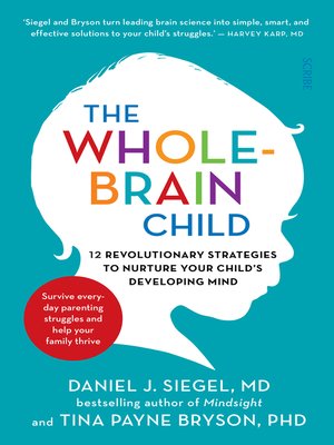 The Whole-Brain Child by Daniel J. Siegel · OverDrive: eBooks ...