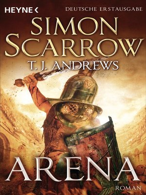 Signed Collector's Edition Rare* Simon Scarrow & T.J. Andrews Arena No  30/100 – Richard Thornton Books