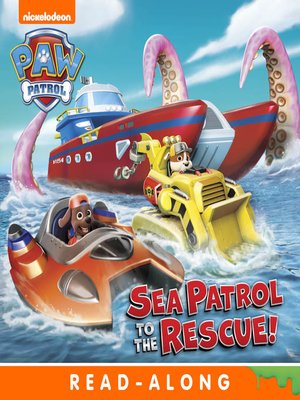 Sea Patrol to the Rescue! by Nickelodeon Publishing · OverDrive: ebooks ...