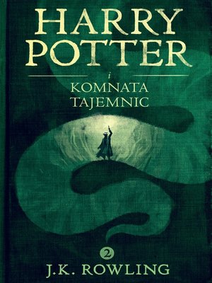 Harry Potter I Komnata Tajemnic By J K Rowling Overdrive Ebooks Audiobooks And Videos For Libraries And Schools