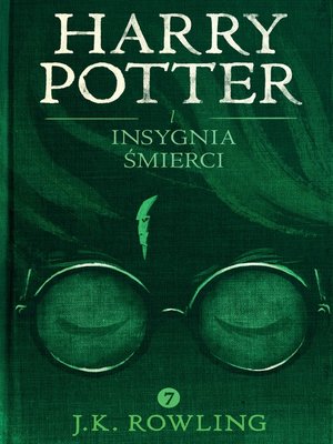 Harry Potter I Insygnia Smierci By J K Rowling Overdrive Ebooks Audiobooks And Videos For Libraries And Schools