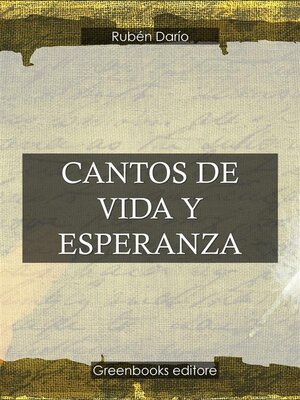 Cantos de vida y esperanza by Ruben Dario · OverDrive: ebooks ...