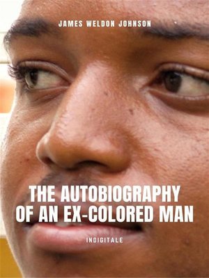 the autobiography of an ex colored man by james weldon johnson