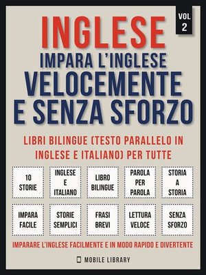 Inglese Impara L Inglese Velocemente E Senza Sforzo Vol 2 By Mobile Library Overdrive Ebooks Audiobooks And Videos For Libraries And Schools